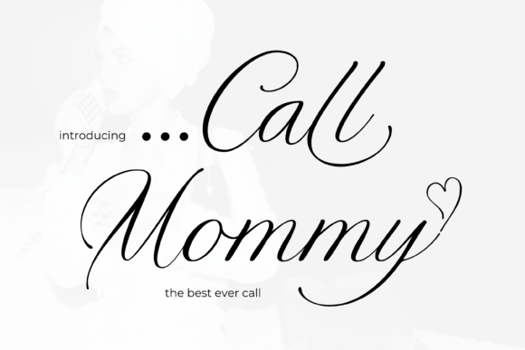 Call Mommy: A Romantic Calligraphy Font for Elegant Editorial Design